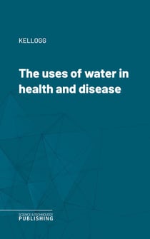 The uses of water in health and disease