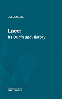 Lace - Its Origin and History