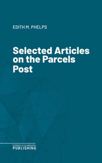 Selected Articles on the Parcels Post