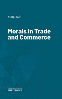 Morals in Trade and Commerce