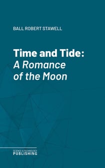 Time and Tide - A Romance of the Moon