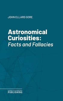Astronomical Curiosities - Facts and Fallacies