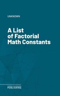 A List of Factorial Math Constants