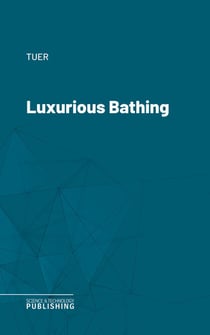 Luxurious Bathing