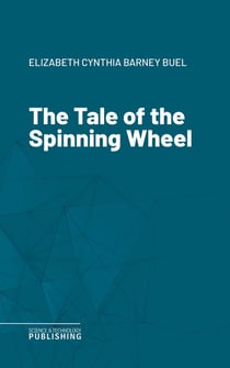 The Tale of the Spinning Wheel
