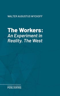 The Workers - An Experiment in Reality. The West