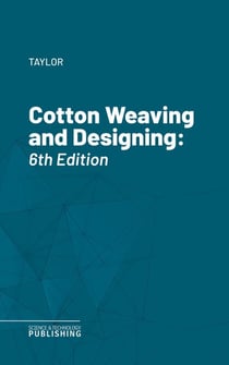 Cotton Weaving and Designing - 6th Edition
