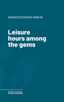Leisure hours among the gems