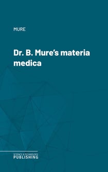 Dr. B. Mure's materia medica