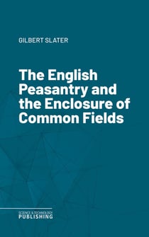The English Peasantry and the Enclosure of Common Fields