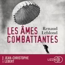 Les âmes combattantes - par l'auteur de "Le Nageur d'Auschwitz", prix Antoine Blondin 2023