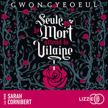 Seule la mort attend la vilaine - Tome 1
