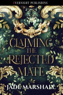 Claiming the Rejected Mate - Moon Bound Mates, #1