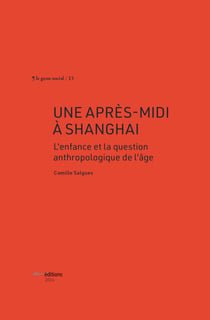 Une après-midi à Shanghai - L’enfance et la question anthropologique de l’âge