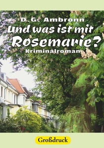 Und was ist mit Rosemarie? - Kriminalroman in großer Schrift