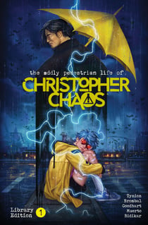 The Oddly Pedestrian Life of Christopher Chaos Library Edition Volume 1