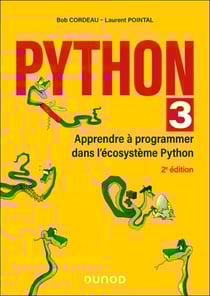 Python 3 - 2e éd - Apprendre à programmer dans l'écosystème Python