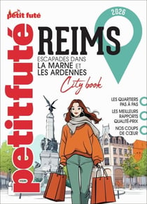 Guide Reims 2026 Petit Futé: Escapades en Champagne