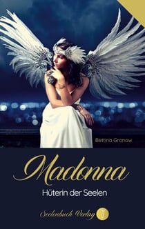 Madonna - Hüterin der Seelen