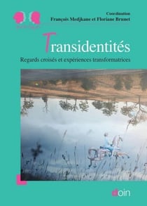 Transidentités - Regards croisés et expériences transformatrices