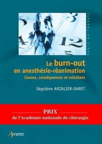 Le burn-out en anesthésie-réanimation - Causes, conséquences et solutions