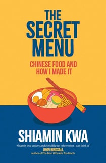 The Secret Menu - Chinese Food and How I Made It