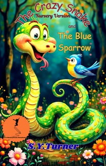 The Crazy Snake and The Blue Sparrow/Nursery Version