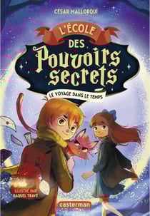 L'École des pouvoirs secrets (Tome 3) - Le voyage dans le temps