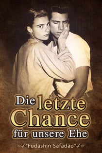 Die letzte Chance für unsere Ehe