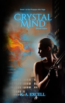 Crystal Mind - Projector War Saga, #1