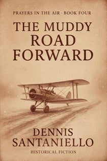 The Muddy Road Forward - Prayers In The Air, #4