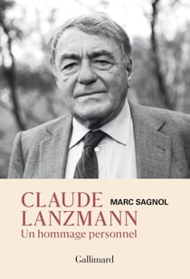 Claude Lanzmann. Un hommage personnel