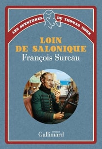 Les aventures de Thomas More (Tome 2) - Loin de Salonique