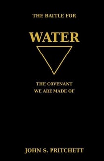 The Battle for Water: The Covenant We Are Made Of - The Covenant of the Elements, #1