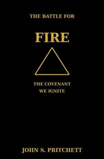 The Battle for Fire: The Covenant We Ignite - The Covenant of the Elements, #4