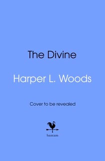 The Divine - The dark and spicy new gothic fantasy romance from the Sunday Times bestselling author of The Coven