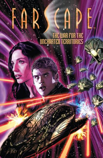 Farscape Vol. 7: The War for the Uncharted Territories