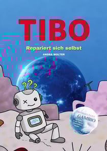 Tibo repariert sich selbst - Wie aus einem Schrottplaneten ein Werkstattplanet wird