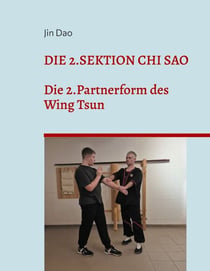 Die 2.Sektion Chi Sao - Die 2.Partnerform des Wing Tsun