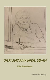 Der undankbare Sohn - Kein Schundroman