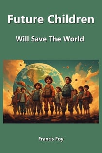Future Children Will Save The World