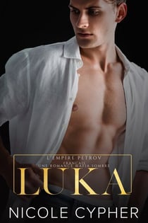 Luka (Français) - L'Empire Petrov, #4