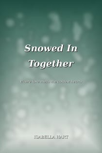 Snowed In Together