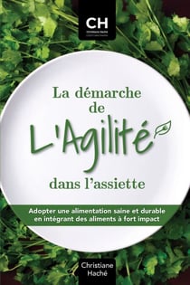 La démarche de L'Agilité dans l'assiette - Adopter une alimentation saine en intégrant des aliments à fort impact