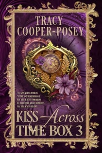 Kiss Across Time Box Three - Kiss Across Time, #9.5