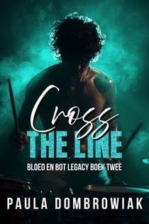 Cross the Line - Bloed en botten legacy, #2