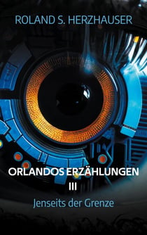 Orlandos Erzählungen III - Jenseits der Grenze