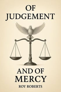 Of Judgement and Of Mercy