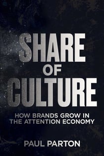 Share of Culture - How Brands Grow in the Attention Economy