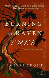Burning the Raven Tree - Threads of the Lost Myth